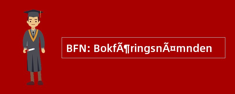 BFN: BokfÃ¶ringsnÃ¤mnden