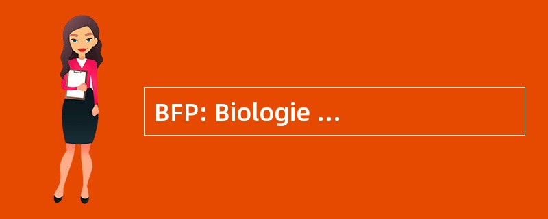 BFP: Biologie Fonctionnelle des 大行星