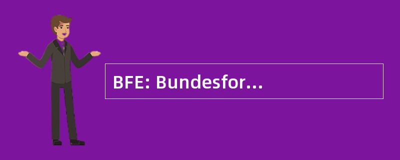 BFE: Bundesforschungsanstalt fÃ¼r ErnÃ¤hrung