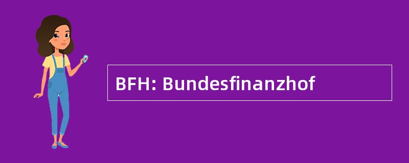 BFH: Bundesfinanzhof