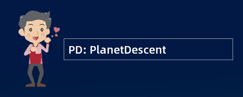 PD: PlanetDescent