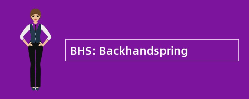 BHS: Backhandspring