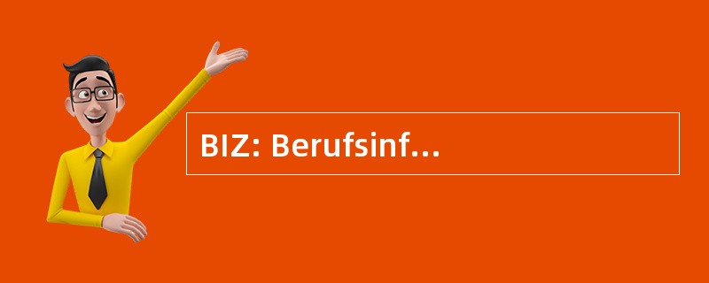 BIZ: Berufsinformationszentrum