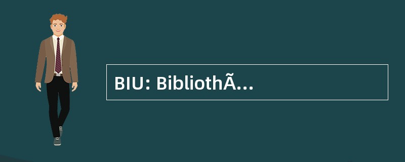 BIU: BibliothÃ¨que Interuniversitaire