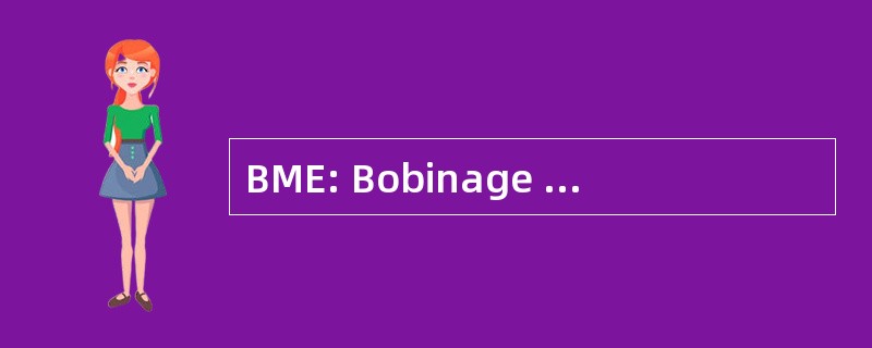 BME: Bobinage 运动神经 ° lectriques