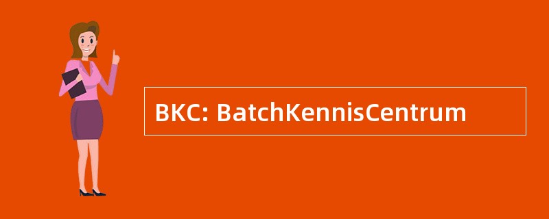 BKC: BatchKennisCentrum