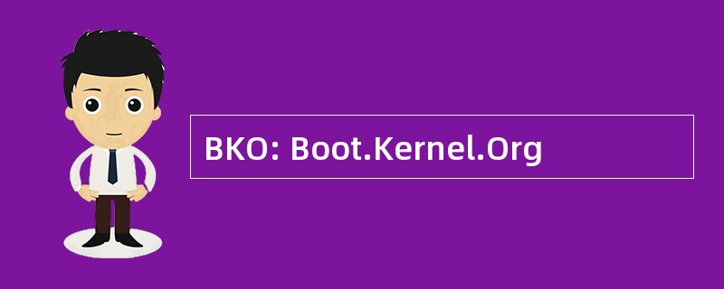 BKO: Boot.Kernel.Org