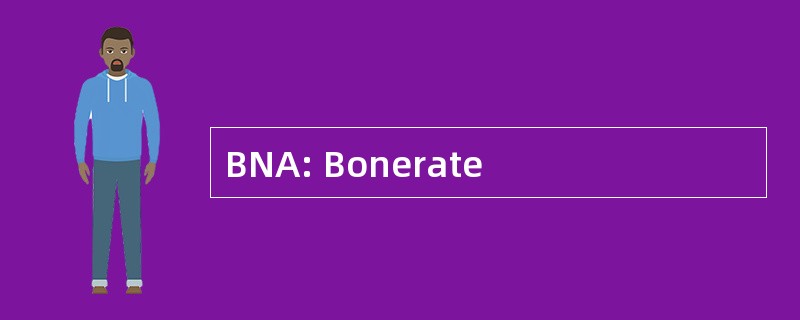 BNA: Bonerate