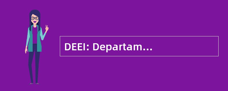 DEEI: Departamento de Engenharia Electrónica e 和信息全国协会