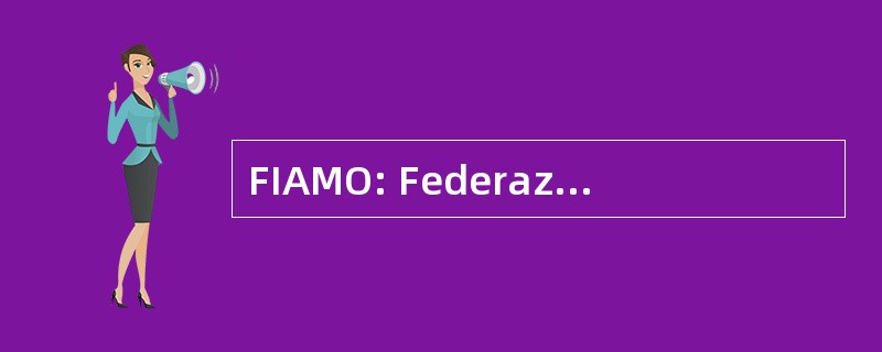 FIAMO: Federazione 意大利体育美第奇家族 Omeopati