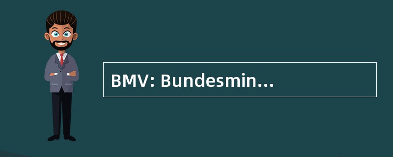 BMV: Bundesministerium fÃ¼r Verkehr