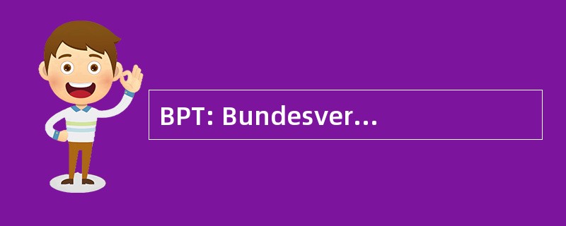 BPT: Bundesverband Praktizierender TierÃ¤rzte 电动汽车