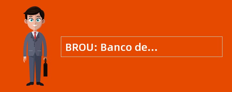 BROU: Banco de La 共和国东方德尔乌拉圭