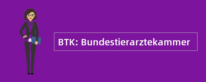 BTK: Bundestierarztekammer