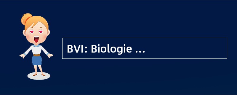 BVI: Biologie VÃ © gÃ © 故事国际 © 农用