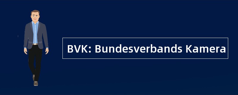 BVK: Bundesverbands Kamera