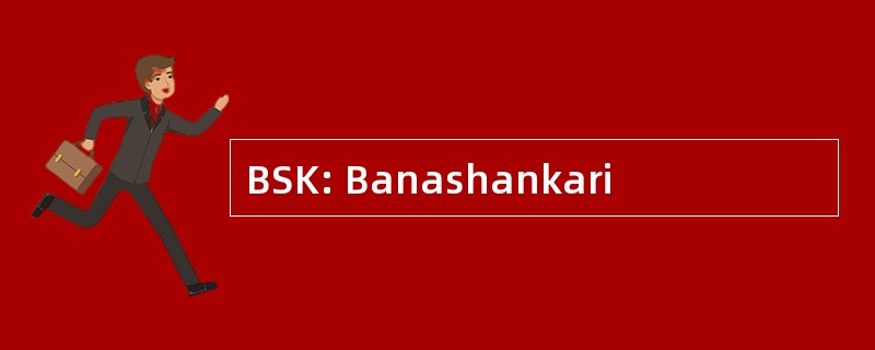 BSK: Banashankari