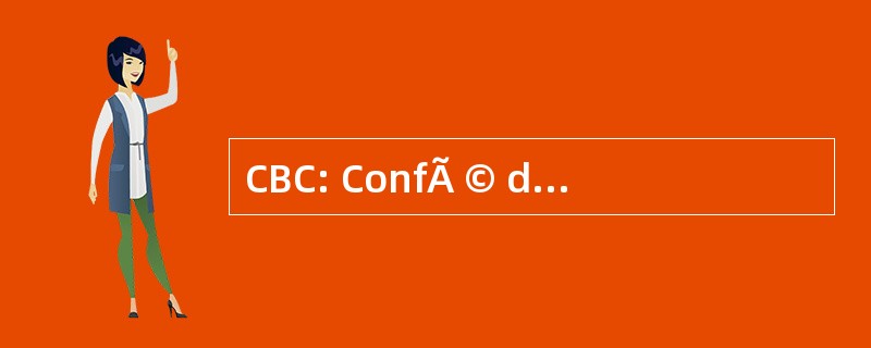 CBC: ConfÃ © dÃ © 配给杂色杜雪娃