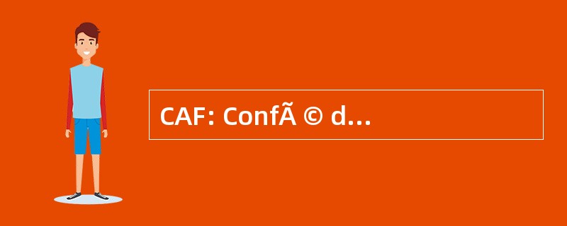 CAF: ConfÃ © dÃ © 配给非洲足球