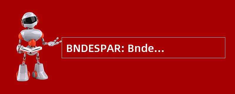 BNDESPAR: Bndes Participações