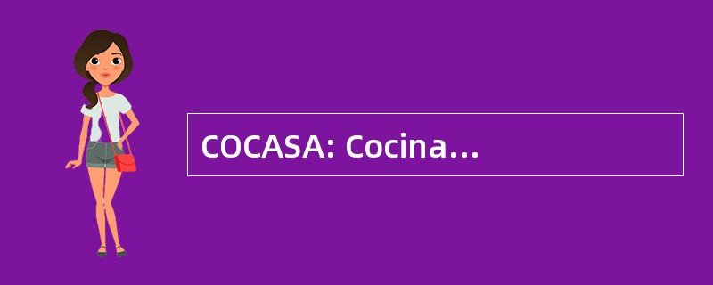 COCASA: Cocinas de Centro 美洲皇家社会起诉