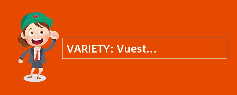 VARIETY: Vuestra Alteza 房地产