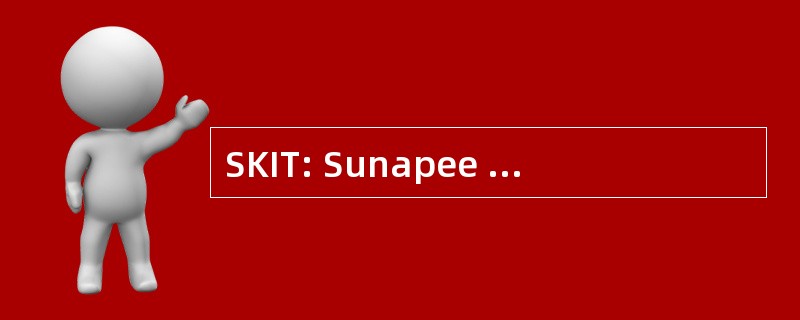 SKIT: Sunapee 基萨奇共同性剧院