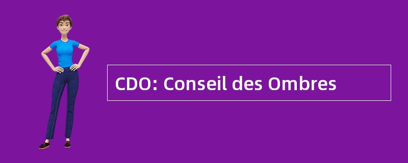 CDO: Conseil des Ombres