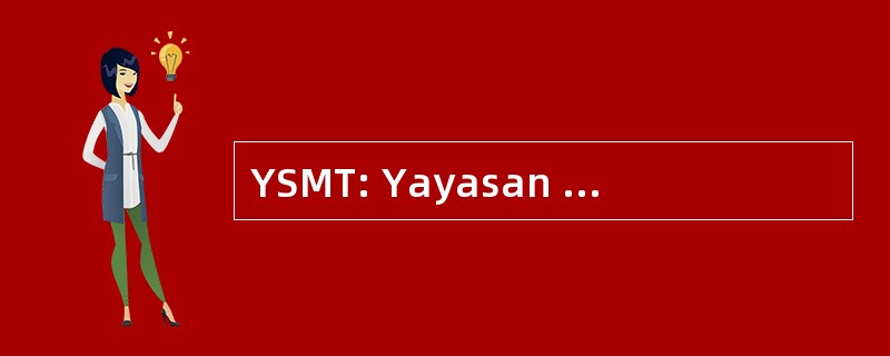 YSMT: Yayasan 朝鲜族 Tani Membangun