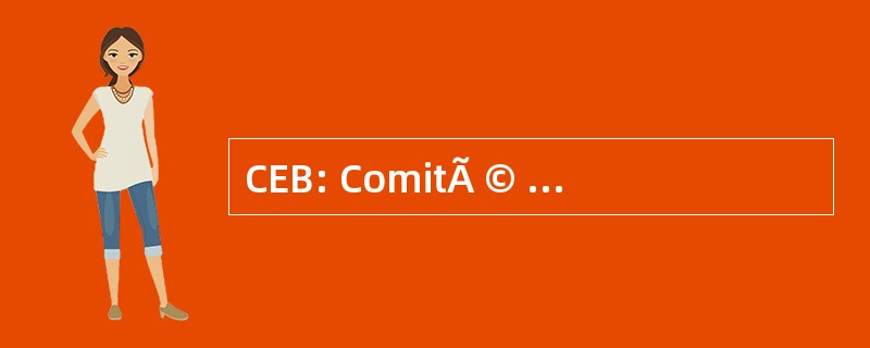 CEB: ComitÃ © Electrotechnique 比利时