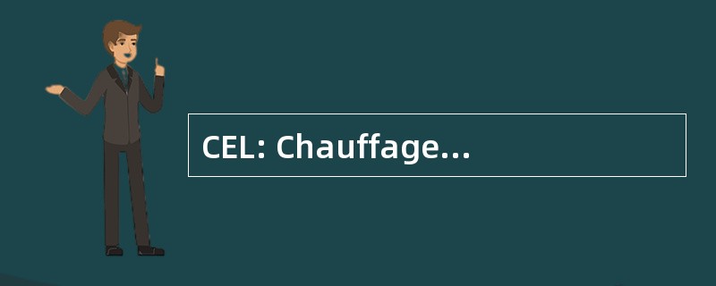 CEL: Chauffage par les 一 nergies 的区域设置