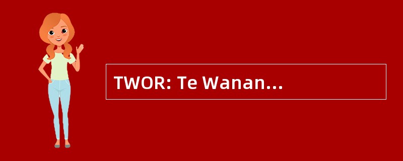 TWOR: Te Wananga-O-Raukawa