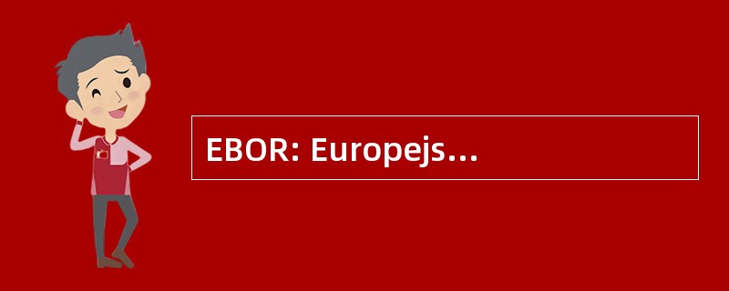 EBOR: Europejski 银行 Odbudowy 我 Rozwoju