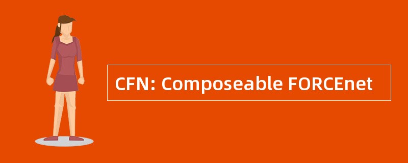 CFN: Composeable FORCEnet