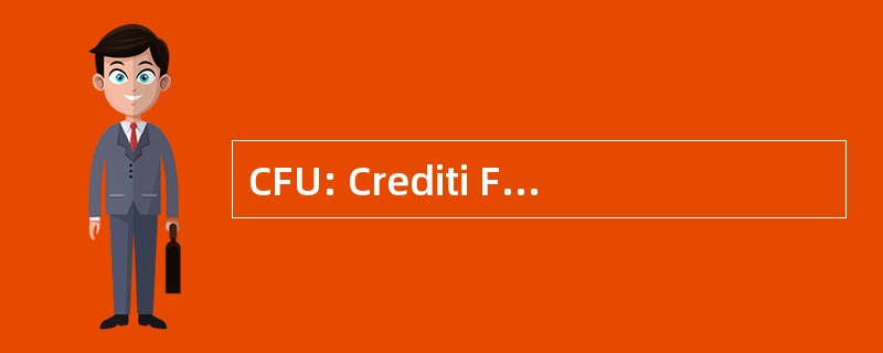 CFU: Crediti Formativi Universitari