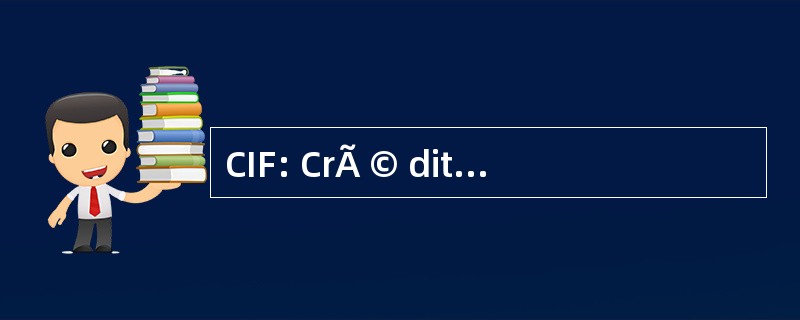 CIF: CrÃ © dit Immobilier de 法国