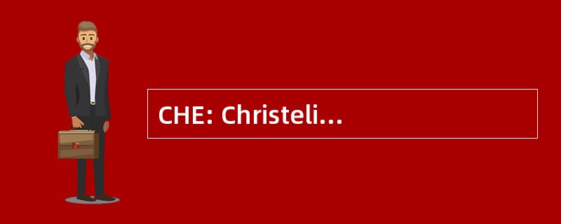 CHE: Christelijke Hogeschool Ede