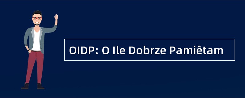 OIDP: O Ile Dobrze Pamiêtam