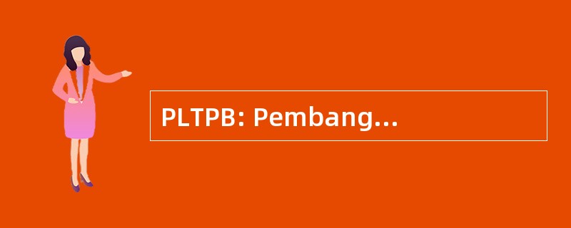 PLTPB: Pembangkit Listrik 国家能源帕 Bumi