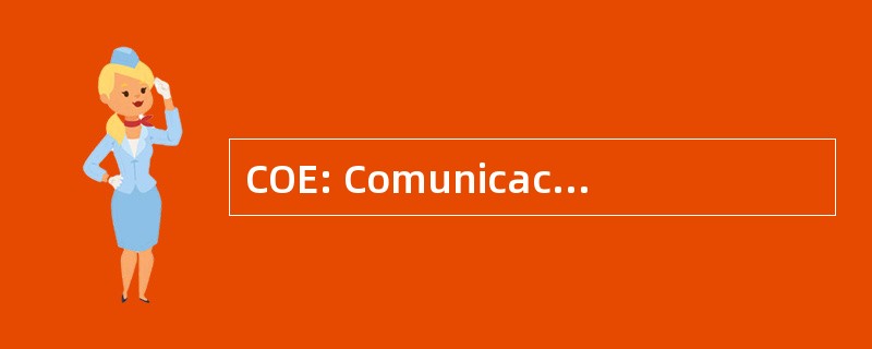 COE: ComunicaciÃ³n 口服 y Escrita