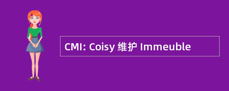 CMI: Coisy 维护 Immeuble