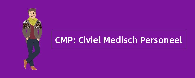 CMP: Civiel Medisch Personeel