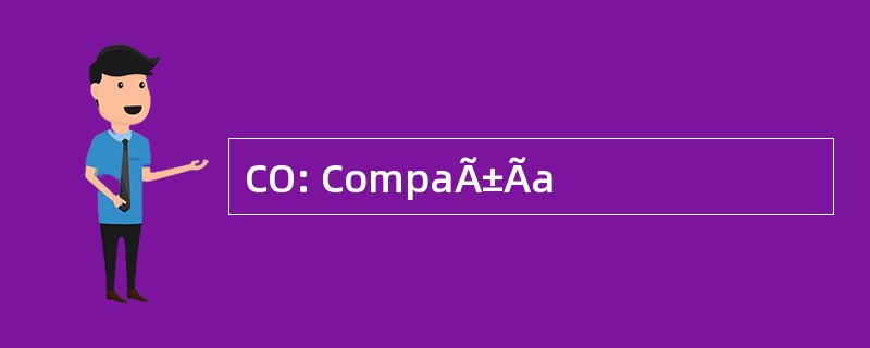 CO: CompaÃ±Ãa