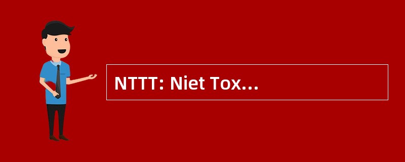 NTTT: Niet Toxische 肿瘤 Therapie