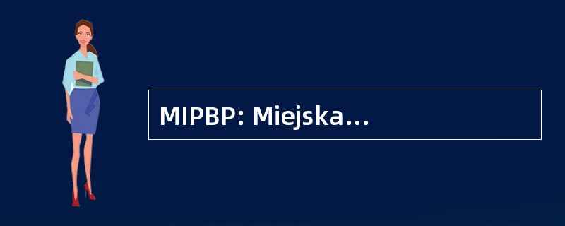 MIPBP: Miejska 我 Powiatowa Biblioteka Publiczna