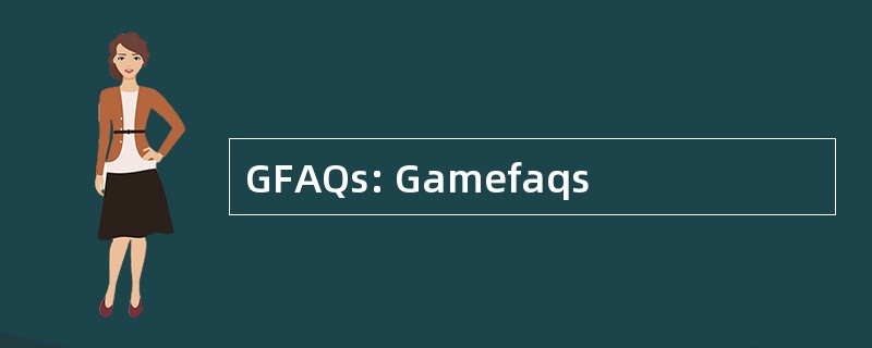 GFAQs: Gamefaqs