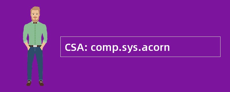 CSA: comp.sys.acorn