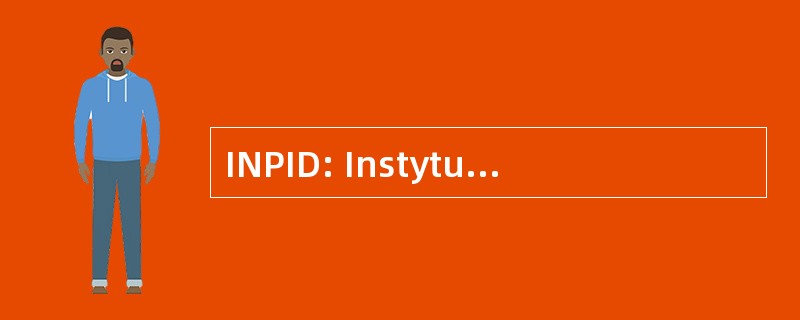 INPID: Instytut 为了 Politycznych 我 Dziennikarstwa