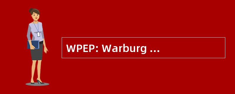 WPEP: Warburg Pincus 股权合作伙伴