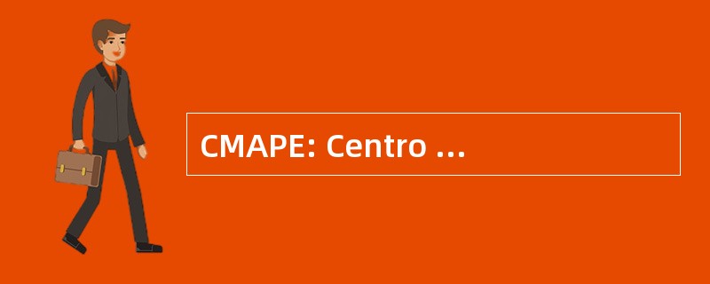 CMAPE: Centro Multidisciplinario de Atención Psicológica y Educativa